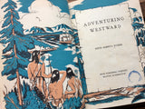 Adventuring Westward, Edith Alberta Tucker, HC, Vintage 1950, Scarce, Seattle