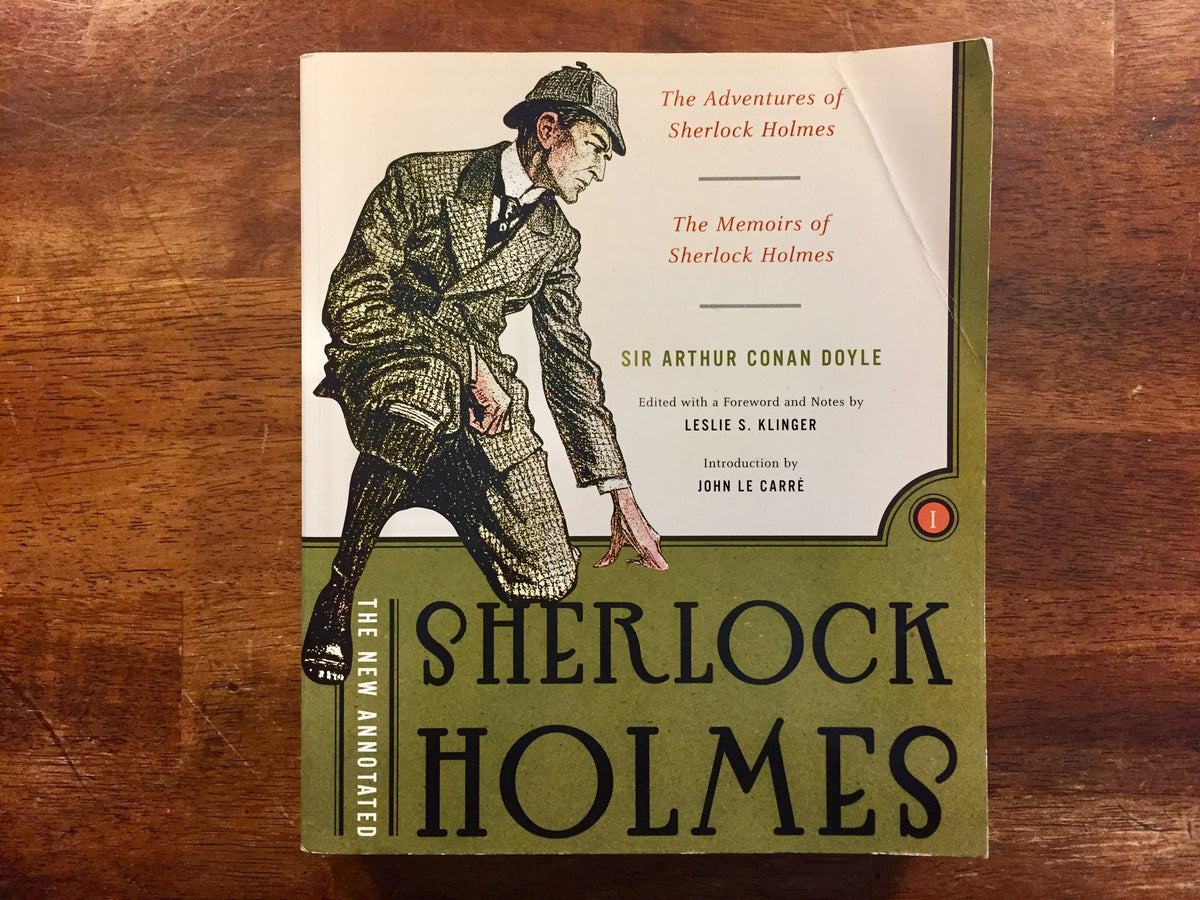 The New Annotated Sherlock Holmes by Sir Arthur Conan Doyle
