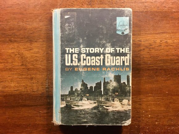 The Story of the U.S. Coast Guard by Eugene Rachlis, Landmark Book