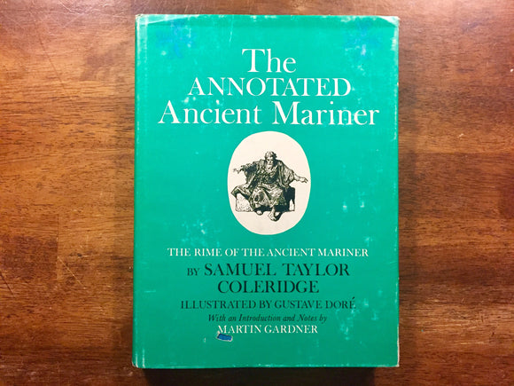 The Annotated Ancient Mariner by Samuel Coleridge, Notes by Martin Gardner, Illustrated by Gustave Dore, Vintage 1965, Hardcover Book with Dust Jacket
