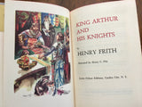 King Arthur and His Knights by Henry Frith, Henry C Pitz Illustrated, Vintage 1955