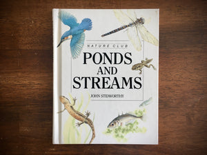 Ponds and Streams by John Stidworthy, Nature Club, Vintage 1990, HC