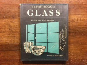 The First Book of Glass by Sam and Beryl Epstein, Vintage 1955, First Printing