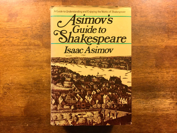 Asimov's Guide to Shakespeare by Isaac Asimov, Vintage 1978, Hardcover Book with Dust Jacket, Illustrated by Rafael Palacios