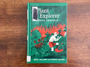 Plant Explorer: David Fairchild by Beryl Williams and Samuel Epstein, Vintage 1961, Messner