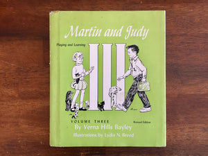 Martin and Judy, Volume Three, Verna Hills Bayley, Illustrated by Lydia N.Breed, Vintage 1962, HC DJ