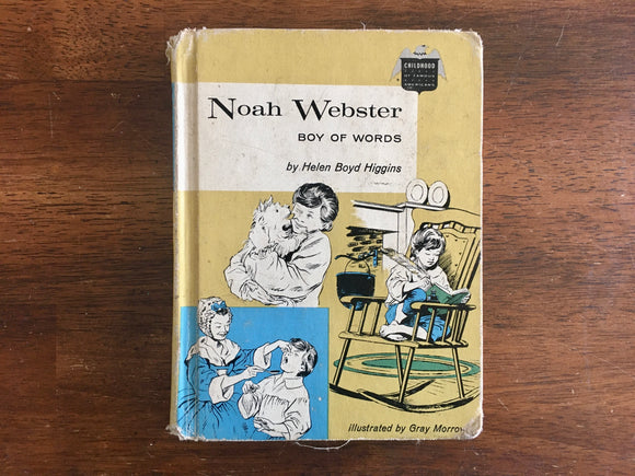 Noah Webster: Boy of Words by Helen Boyd Higgins, Vintage 1961, HC