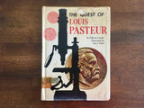. The Quest of Louis Pasteur by Patricia Lauber, Illustrated by Lee J Ames, Vintage 1960