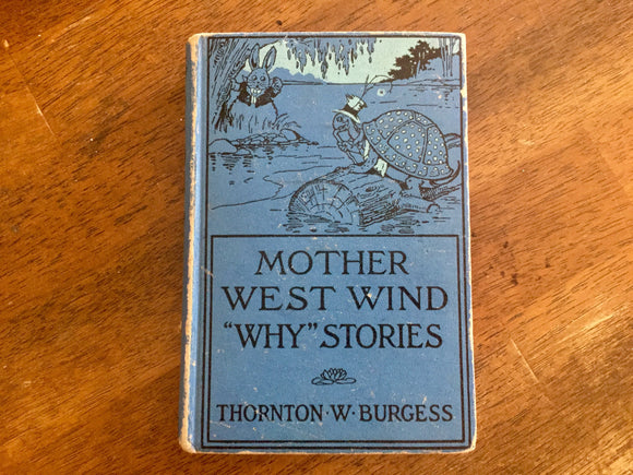 Mother West Wind “Why” Stories by Thornton Burgess, Hardcover Book, Antique 1915, Illustrated
