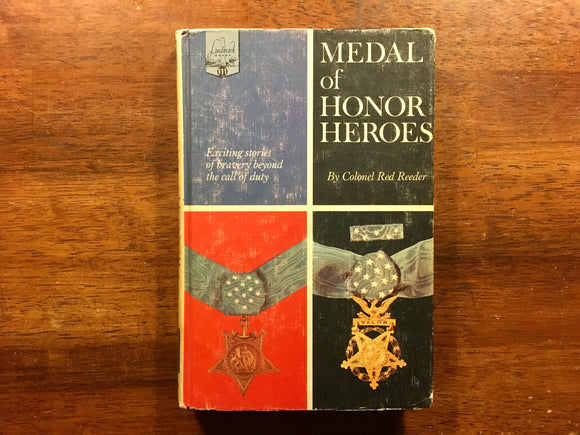 Medal of Honor Heroes by Colonel Red Reeder, Landmark Book , Vintage 1965
