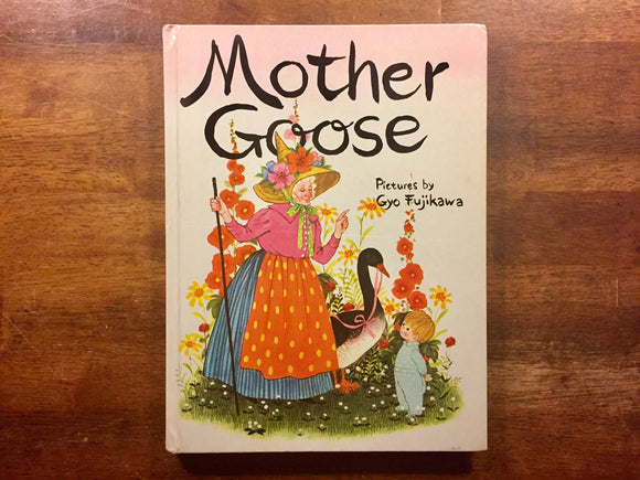 Mother Goose, Pictures by Gyo Fujikawa, Vintage 1981, Hardcover Book
