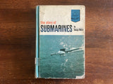 The Story of Submarines by George Weller, Landmark Book, Vintage 1962