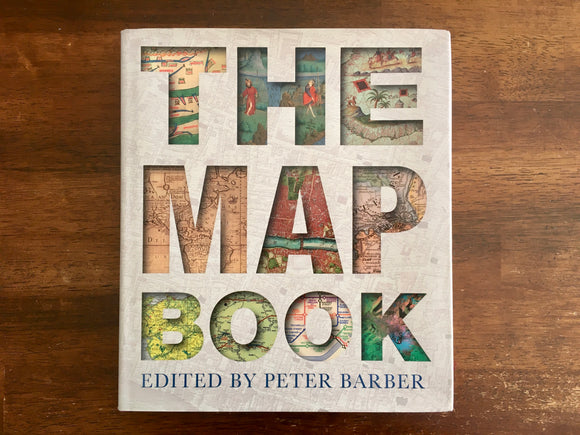 The Map Book, Edited by Peter Barber, Hardcover Book with Dust Jacket