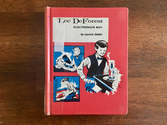 . Lee DeForest: Electronics Boy by Lavinia Dobler, Childhood of Famous Americans