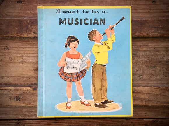 I Want to Be a Musician, Carla Greene, HC, Children’s Press, 1962