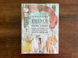 The Purloining of Prince Oleomargarine by Mark Twain and Philip Stead