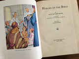 Heroes of the Bible, Olive Beaupre Miller, Mariel Wilhoite Illustrated, HC, 1940