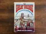 The Great Bridge: Epic Story of Building of Brooklyn Bridge by David McCullough