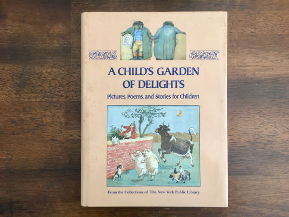 A Child’s Garden of Delights: Pictures, Poems, and Stories for Children, Vintage 1987