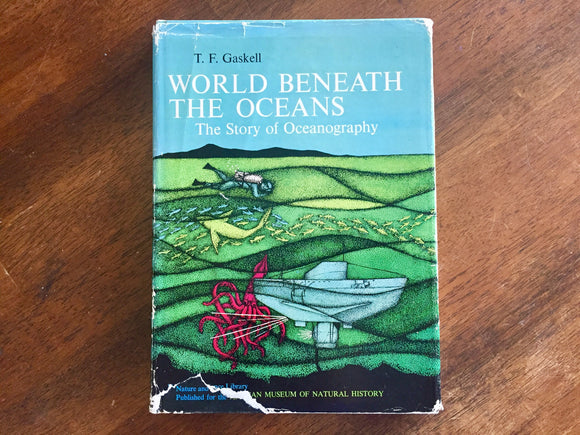 World Beneath the Oceans: The Story of Oceanography by T.F. Gaskell, Vintage 1964, Hardcover Book, Dust Jacket