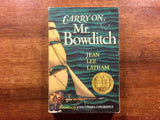 Carry On, Mr. Bowditch by Jean Lee Latham, Illustrated by John O'Hara Cosgrave II, Vintage 1983