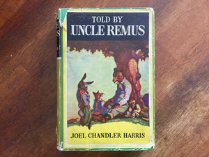Told by Uncle Remus by Joel Chandler Harris, Vintage Book, Hardcover, Dust Jacket