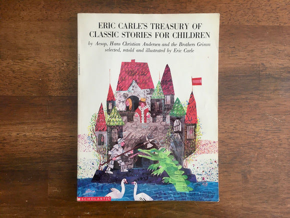 Eric Carle’s Treasury of Classic Stories for Children, Aesop, Andersen, Brothers Grimm