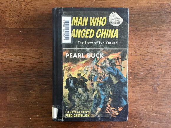 The Man Who Changed China: Story of Sun Yat-Sen, Pearl Buck, Landmark Book
