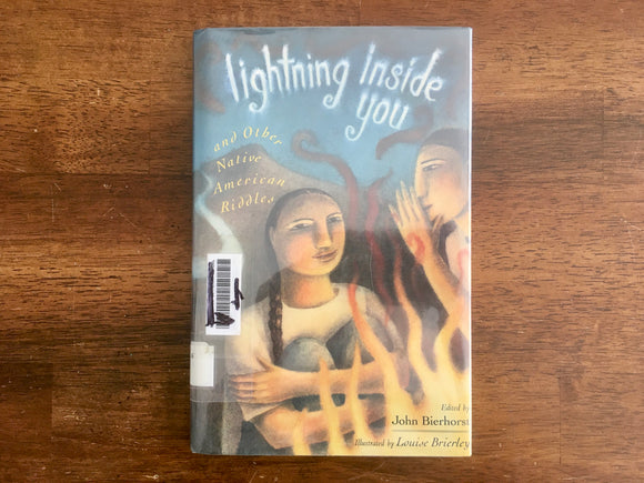 Lightning Inside You and Other Native American Riddles, Edited by John Bierhorst