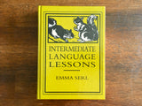 Intermediate Language Lessons by Emma Serl, Grades 4-6, Hardcover, Grammar
