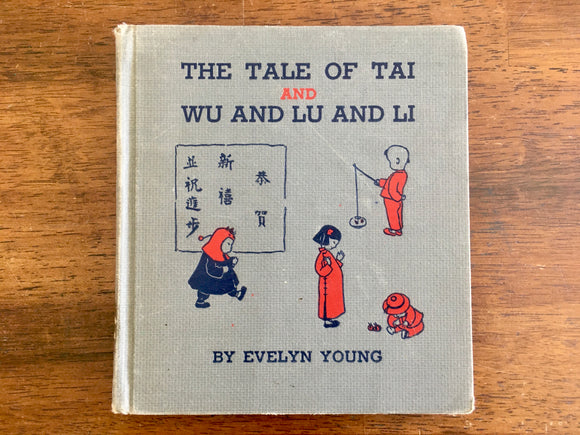 The Tale of Tai & Wu and Lu and Li by Evelyn Young, Cadmus Books, Vintage 1940