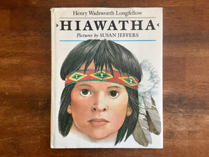 Hiawatha by Henry Wadsworth Longfellow (Abridged), Illustrated by Susan Jeffers, Vintage 1983