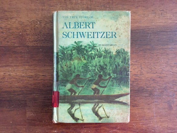 The True Story of Albert Schweitzer, Humanitarian, by John Merrett, Vintage 1965