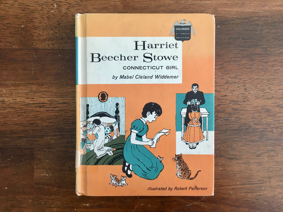 . Harriet Beecher Stowe: Connecticut Girl by Mabel Cleland Widdemer