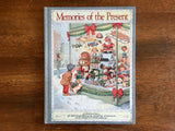 Memories of the Present: A Collection of Holiday Recipes, Crafts, Customs, HC