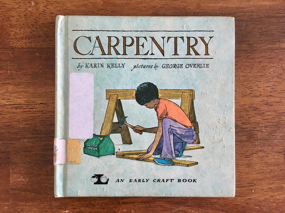 Carpentry by Karin Kelly, An Early Craft Book, HC, Illustrated, Vintage 1974