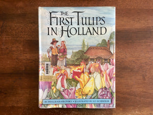 The First Tulips in Holland by Phyllis Krasilovsky, Illustrated by S.D. Schindler, Vintage 1982, 1st Edition