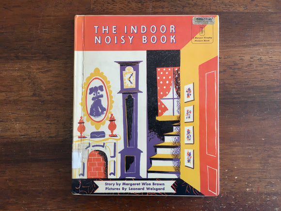 The Indoor Noisy Book by Margaret Wise Brown, Pictures by Leonard Weisgard