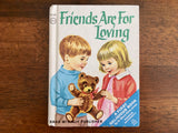 Friends Are For Loving by Dr. Mary Alice Jones, Rand McNally, Vintage 1968, Illustrated by Dorothy Grider, Hardcover Book