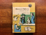 Samuel Morse: Inquisitive Boy by Dorothea J Snow, Childhood of Famous Americans