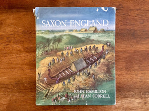 Saxon England by John Hamilton, Illustrated by Alan Sorrell, Vintage 1968, Hardcover Book with Dust Jacket