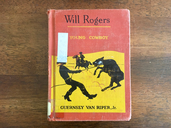Will Rogers: Young Cowboy by Guernsey Van Riper Jr., Childhood of Famous Americans