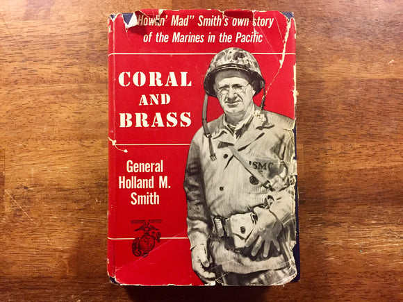 . Coral and Brass, General Holland M. Smith, HC/DJ, Marines, Military History, WWII