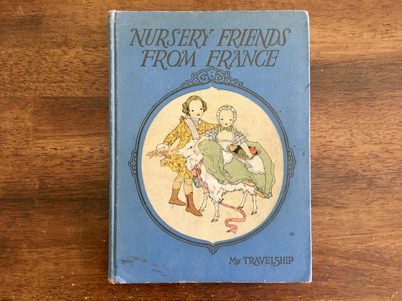 Nursery Friends from France, Vintage 1927, My Travelship, The Book House, Olive Beaupre Miller