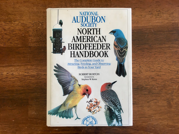National Audubon Society North American Birdfeeder Handbook by Robert Burton, Vintage 1992, Hardcover Book with Dust Jacket