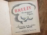 Breezy: The Air-Minded Pigeon by Dorothy Grider, Vintage 1947, Hardcover Book, Illustrated