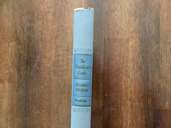 The President’s Lady: A Novel About Rachel and Andrew Jackson by Irving Stone, Vintage 1951