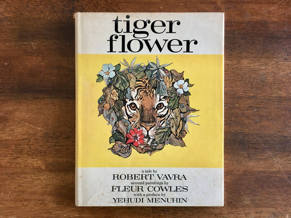 Tiger Flower by Robert Vavra, Illustrated by Fleur Cowles, Vintage 1968, Hardcover Book with Dust Jacket