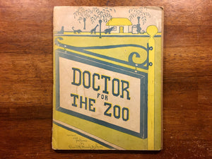 Doctor for the Zoo by Charlotte Mason Dickson, Vintage 1947, Hardcover Book