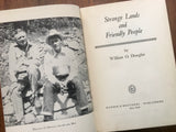 Strange Lands and Friendly People by William O Douglas, Vintage 1951